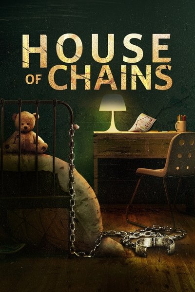 Poster for the movie House of Chains