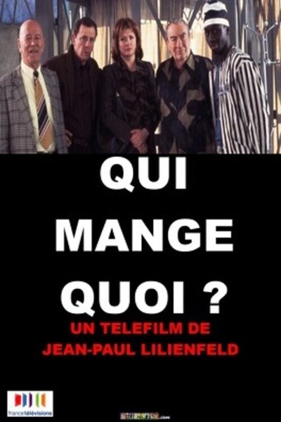 Poster for the movie Qui mange quoi ?