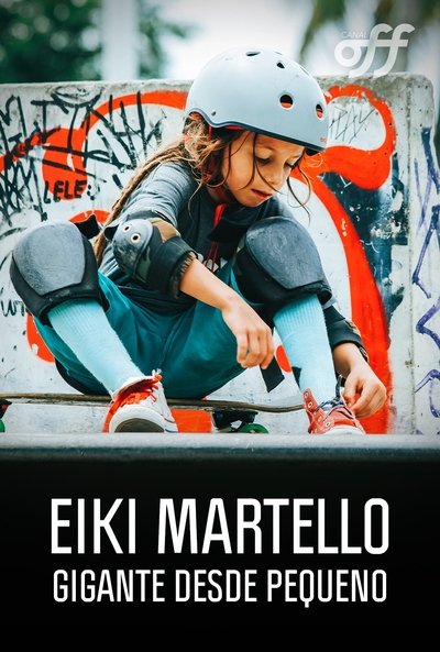 Poster do Filme Eiki Martello: Gigante Desde Pequeno