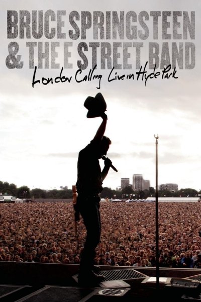 Poster for the movie Bruce Springsteen & the E Street Band: London Calling Live in Hyde Park