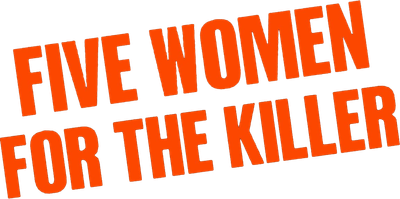 Five Women for the Killer Logo