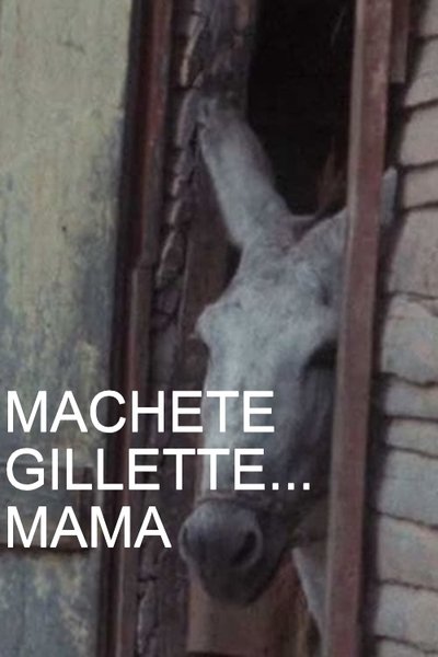 Poster for the movie Machete Gillette... Mama