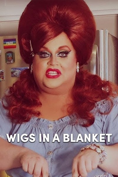 poster for Wigs in a Blanket