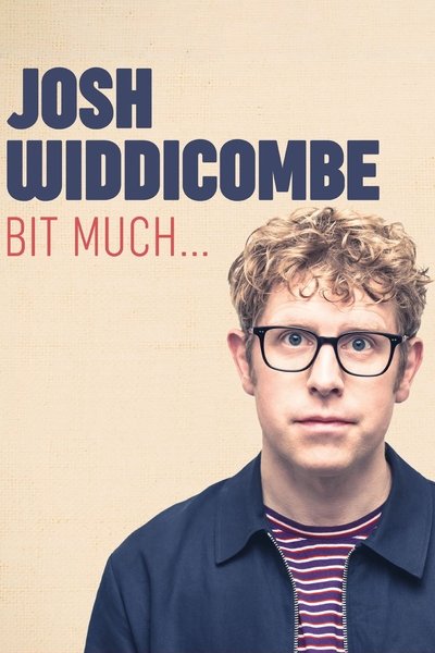 Poster for the movie Josh Widdicombe: Bit Much...