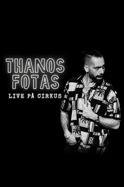 Thanos Fotas - Live på Cirkus