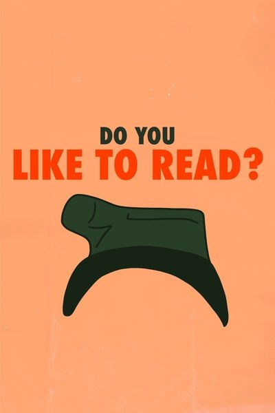 Poster for the movie Do You Like to Read?