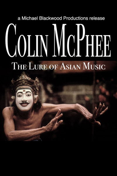 Poster do Filme Colin McPhee: The Lure of Asian Music