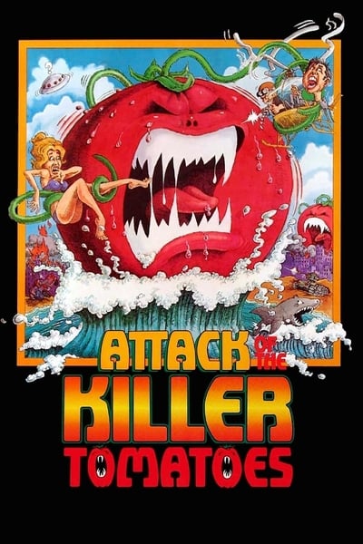 Attack of the Killer Tomatoes! (1978)