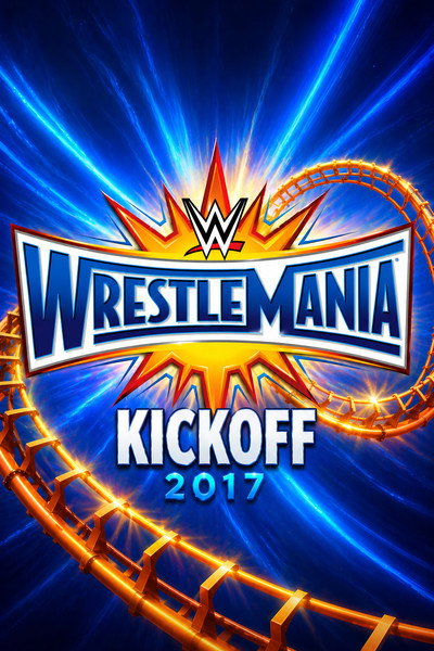 WWE WrestleMania 33 Kickoff