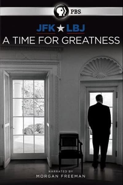 JFK & LBJ: A Time for Greatness