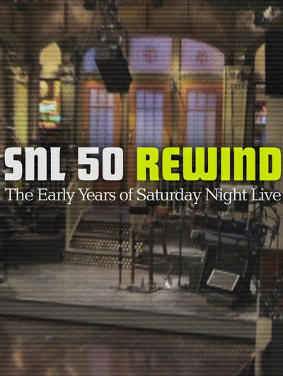 Poster do Filme SNL 50 Rewind: The Early Years of Saturday Night Live