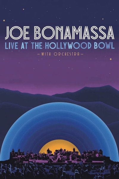 Joe Bonamassa - Live at the Hollywood Bowl with Orchestra