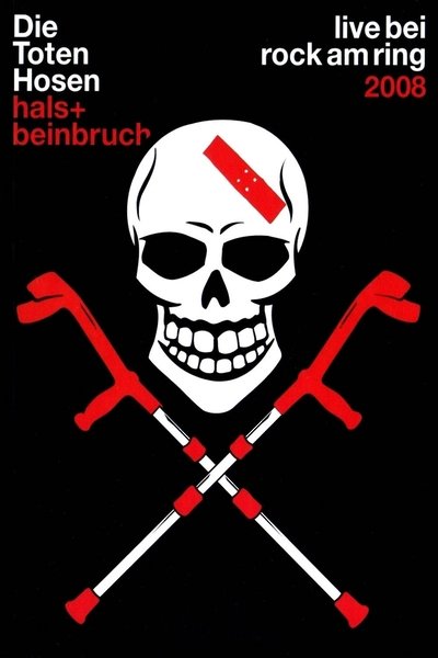 Watch Now!(2008) Die Toten Hosen - Hals- und Beinbruch Movie Online Free Torrent