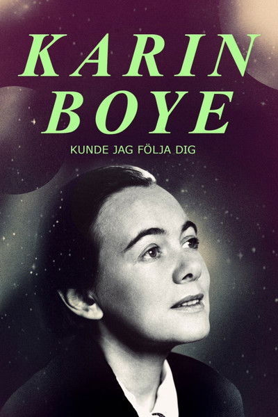 Poster do Filme Karin Boye: Kunde jag följa dig