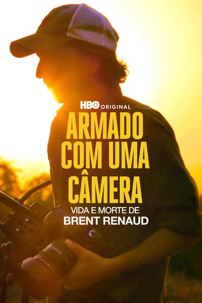 Poster do Filme Armado com uma Câmera: Vida e Morte de Brent Renaud