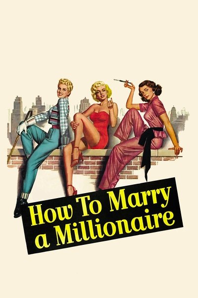 How to Marry a Millionaire (1953)