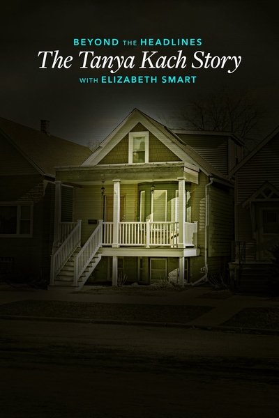 movie poster for Beyond the Headlines: The Tanya Kach Story with Elizabeth Smart