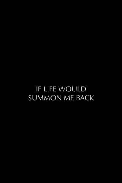 Poster do Filme If Life Would Summon Me Back