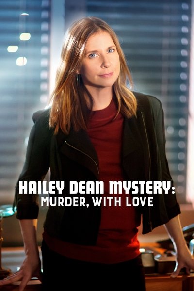 Poster for the movie Hailey Dean Mysteries: Murder, With Love