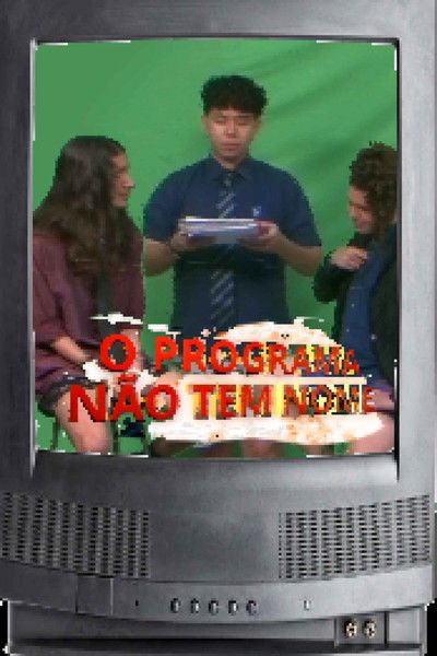 Poster do Filme O Programa Não Tem Nome