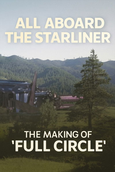 All Aboard the Starliner: The Making of 'Full Circle'