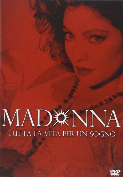 Madonna: tutta la vita per un sogno