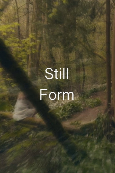 Still Form