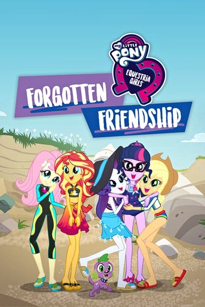 Poster for the movie My Little Pony: Equestria Girls - Forgotten Friendship