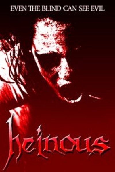 Poster for the movie Heinous