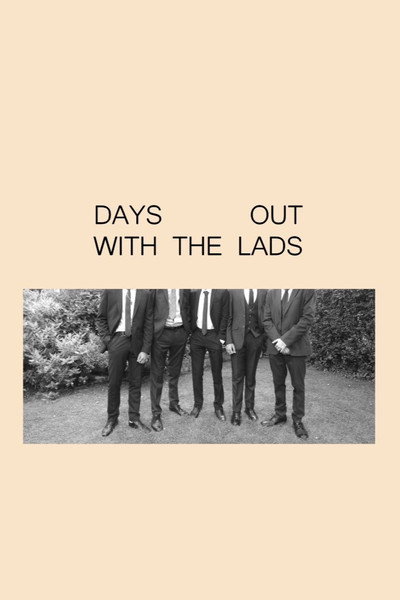 Days Out With the Lads