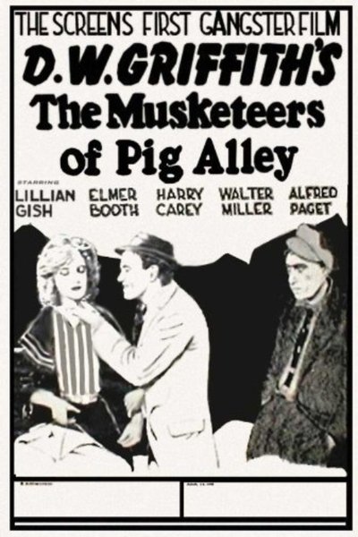 The Musketeers of Pig Alley poster The Musketeers of Pig Alley