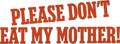 Please Don't Eat My Mother! Logo