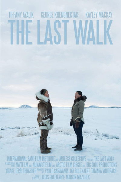 Poster do Filme The Last Walk: Northwest Territories