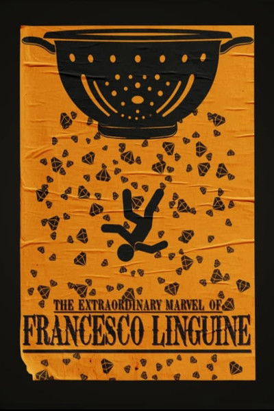 movie poster for The Extraordinary Marvel of Francesco Linguine
