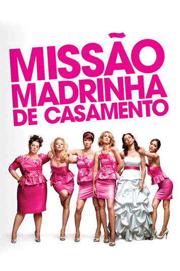 Poster do Filme Missão Madrinha de Casamento