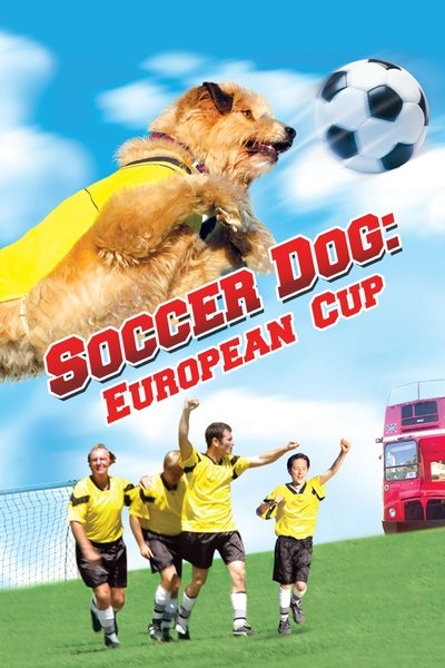 Poster for the movie Soccer Dog 2: European Cup