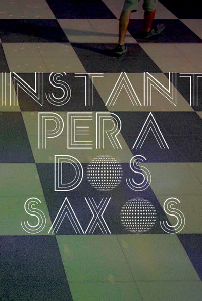 Poster do Filme Instante para dos saxos