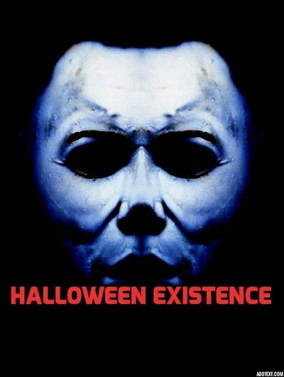 Halloween: Existence