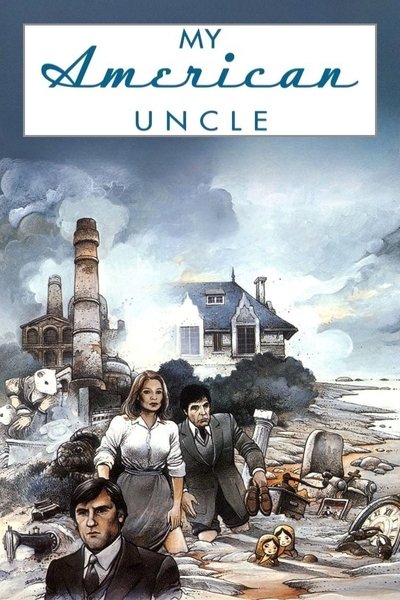 Poster for the movie My American Uncle