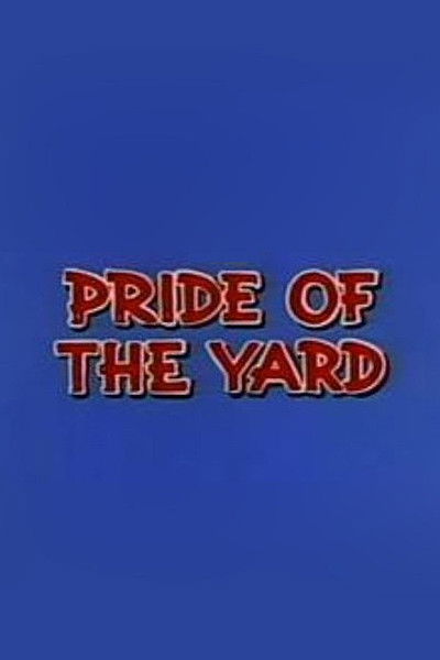 movie poster for Pride of the Yard