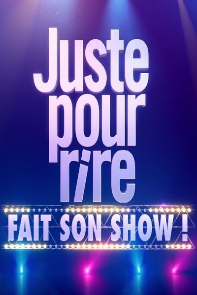 Watch!Juste pour rire fait son show Movie Online Free Torrent
