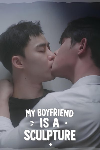 poster for My Boyfriend is a Sculpture