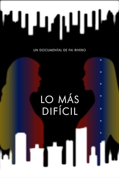 Poster do Filme Lo Más Difícil