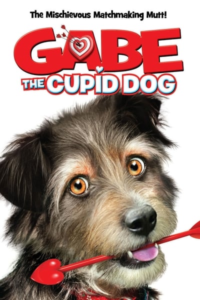 Watch Now!(2012) Gabe the Cupid Dog Movie Online Torrent