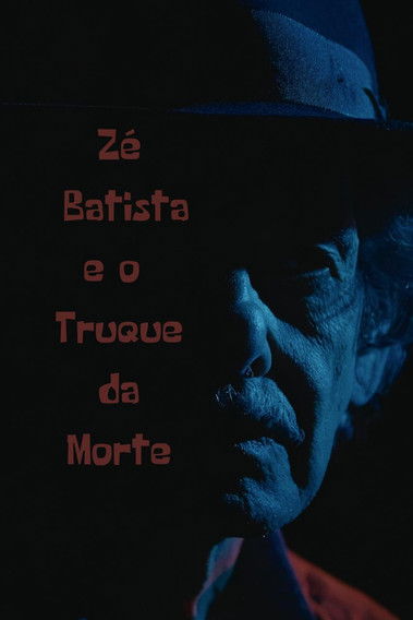 Poster do Filme Zé Batista e o Truque da Morte