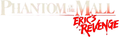 Phantom of the Mall: Eric's Revenge Logo