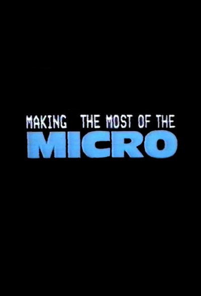 poster for Making the Most of the Micro