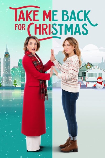 Poster for the movie Take Me Back for Christmas