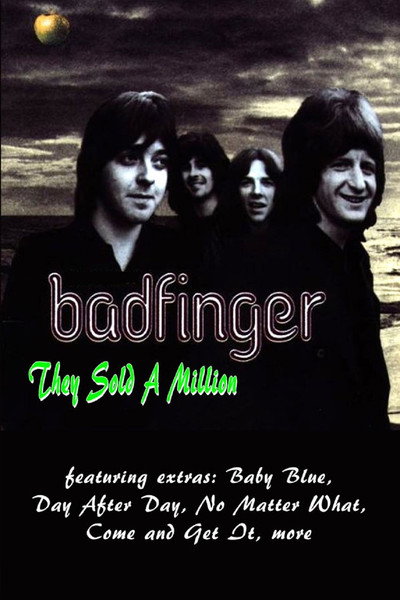 Badfinger - They Sold A Million