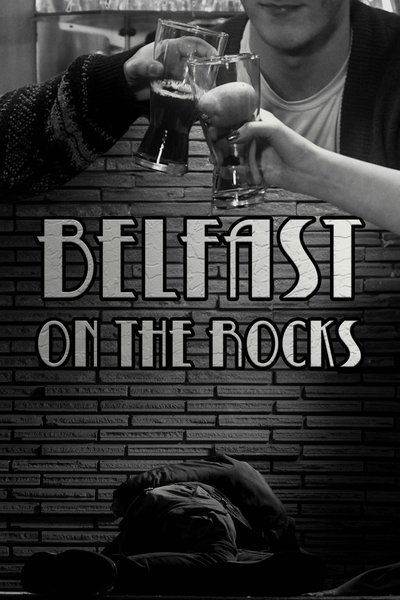 Poster for the movie Belfast on the Rocks